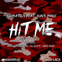 BUL!M!ATRON feat. BLACK MAGIC - Hit Me (Shan Nash  Remix)