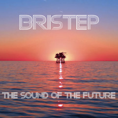 Bristep - The Sound Of The Future