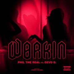 Workin' Feat. Phil The Real (Prod. By Johnny Juliano)