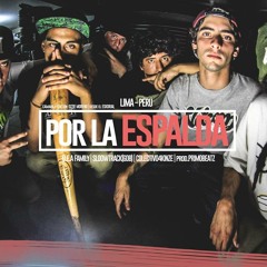 [VÍDEO OFICIAL] Por La Espalda - D.E.A Family, Colectivo4kinze, SloowTrack (Prod. PrimoBeatz)