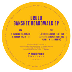 Urulu - Banshee Boardwalk