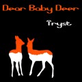 Dear&#x20;Baby&#x20;Deer Nevermind,&#x20;We&#x20;Are&#x20;Not&#x20;Here Artwork