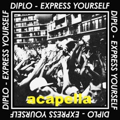 Express Yourself Feat. Nicky Da B Acapella