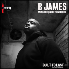 B JAMES - Built To Last MIX