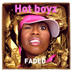 Faded - Hot Boyz