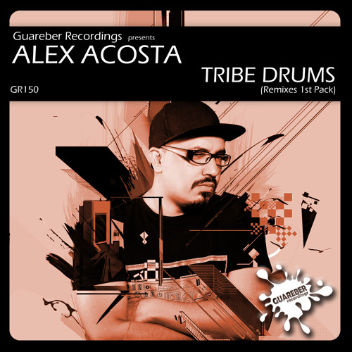 Alex Acosta - Tribe Drums (Filipe Guerra Remix) [SC Clip]