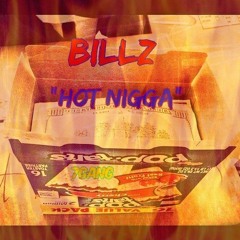 Billz- HOT NIGGA Freestyle