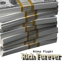 "Rich Forever"