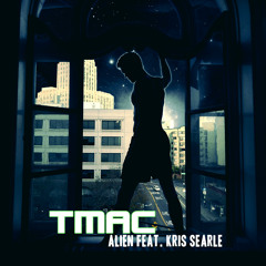 Alien - Tmac ft. Kris Searle