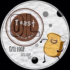 Ozil loop _Toast (Original Mix)[NorMusic Records]