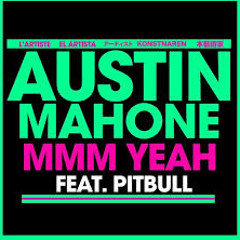 (128) Austin Mahone - Mmm Yeah ft. Pitbull