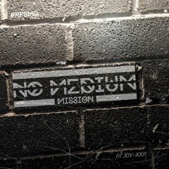 Mission - No Medium ft. K. Agee x Black Knight x X-Ellentz