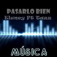 Pasarlo Bien (Prod. By HIT RECORDS)