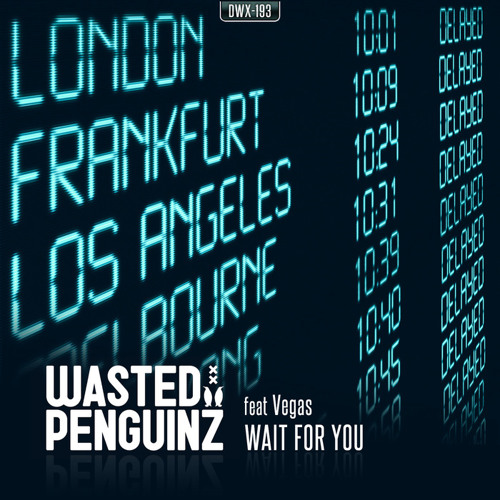 Wasted Penguinz Feat. Vegas - Wait For You