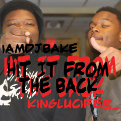 Hit It From The Back Ft ( @kinglucifer__ Vocals )