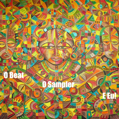 O beat, o sampler e Eu!