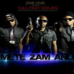S.A.L Mete - Zam - Anle feat Izolan