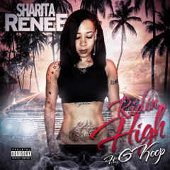 RiDiN HiGH - Sharita Renee Ft G Koop