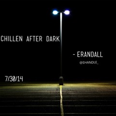 Chillen After Dark