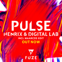 Henrix & Digital LAB - Pulse (Original & Maarcos Edit)(OUT NOW)