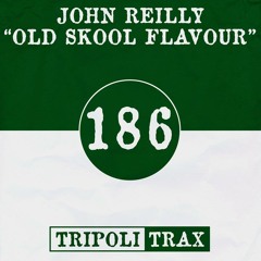 TTRAX186_John Reilly - Old Skool Flavour