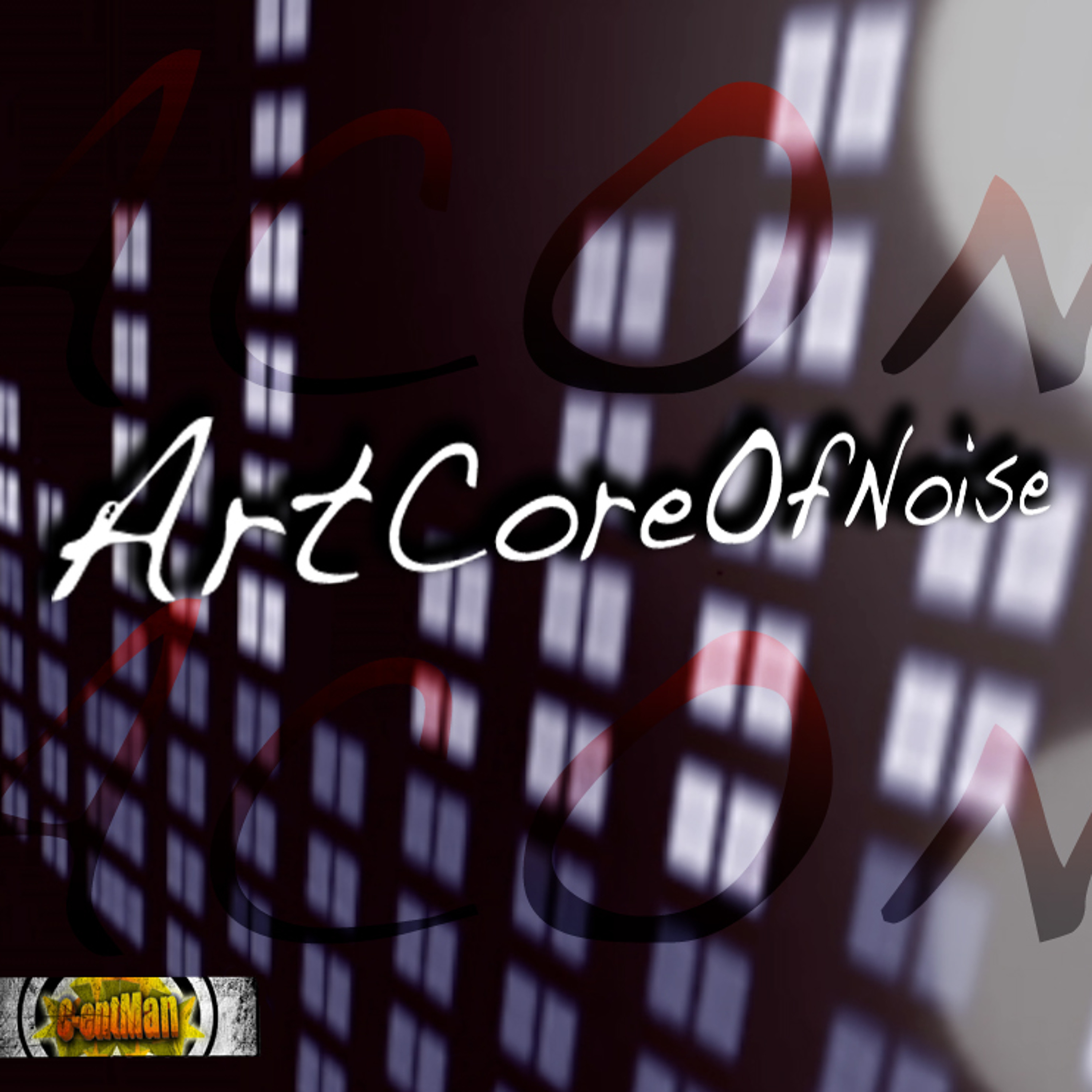 C - entMan - ARTCOREOFNOISE episode artwork
