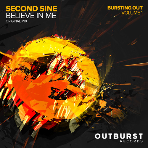 Second Sine - Believe In Me (Original Mix) [Outburst Records] PREVIEW