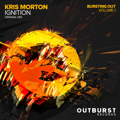 Stream Kris Morton Ignition (Original Mix) [Outburst Records] PREVIEW