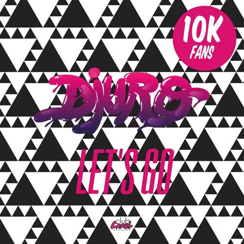 Djuro - Let's Go (Original Mix) [Club Cartel Records]