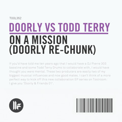 Doorly vs Todd Terry - On A Mission (Doorly Re - Chunk)