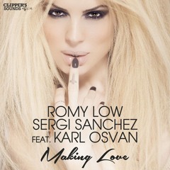 ROMY LOW & SERGI SANCHEZ FT. KARL OSVAN -  MAKING LOVE (POP)- RADIO VERSION - by Clipper's Sounds