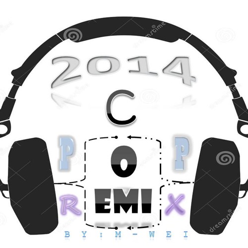 C-POP REMIX MASH-UP 2014 (华语歌曲2014混音版)