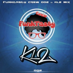FunkTasty Crew #002 - KL2 Mix