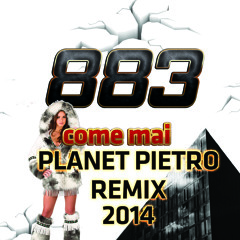 883 - Come Mai(planet Pietro Remix 2014)