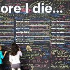 Before I die