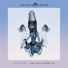Dan Noel - Follow Me (Anthony Middleton vs Dance Spirit 'Subtl3' Remix Clip)[MAISON D'ETRE]