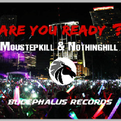 Moustepkill & Nothinghill - Are You Ready? (Original Mix)