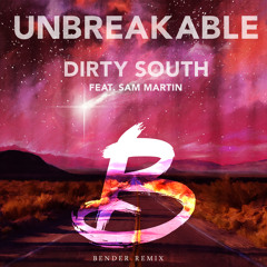 Dirty South- Unbreakable (Bender Remix)