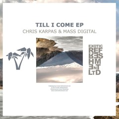 Chris Karpas & Mass Digital - Till I Come (Nick Devon & Inner Rebels Remix)[CUT]