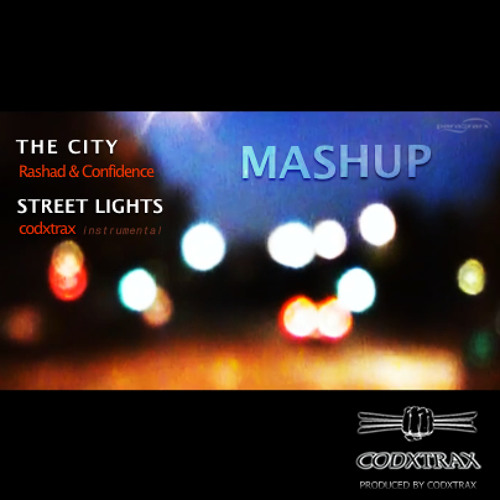 Rashad & Confidence - "The City" // codxtrax - "street lights" - [mashup]