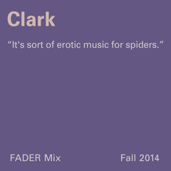FADER Mix Clark