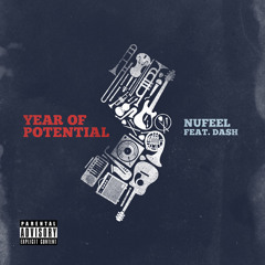 Year Of Potential (Feat. Da$H) Prod. By Taylor King & Nufeel