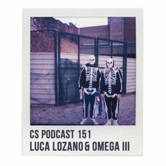CS Podcast 151: Luca Lozano & Omega III
