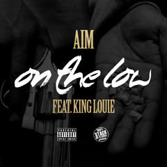 Aim (Feat.King Louie) - On The Low