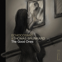 The Good Ones Ft. Thomas Brunkard(US-IRE)