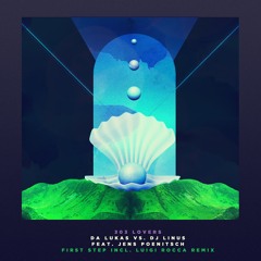 Da Lukas Vs. DJ Linus Feat. Poenitsch - First Step (Luigi Rocca Remix)