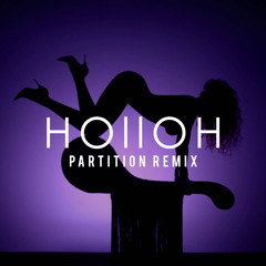 Beyoncé - Partition (HolloH Remix)[ FREE DL]