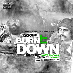 Doobie - Burn It Down [Prod. by Nate Rhoads]