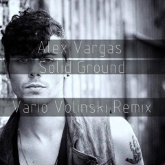 Alex Vargas - Solid Ground (Vario Volinski Edit)