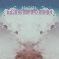 Twin Clouds [prod. by mjNichols]